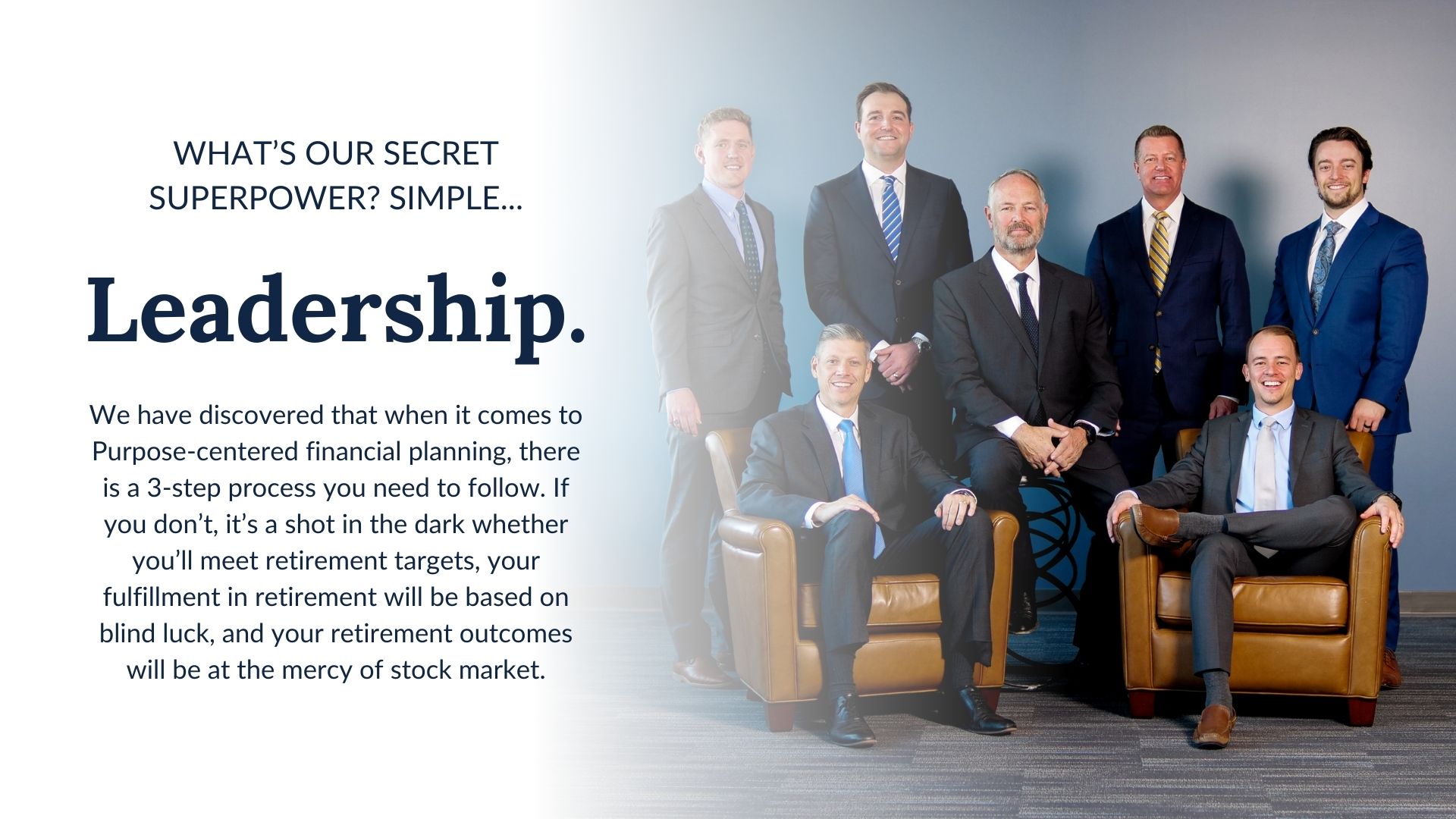 What's our secret superpower? Leadership.